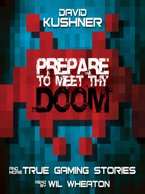 Title details for Prepare to Meet Thy Doom by David Kushner - Wait list